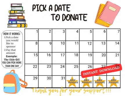 School pick a date to donate calendar,Fundraiser, pay the date, classroom fundraiser, PTA, fundraiser, back to school, teacher